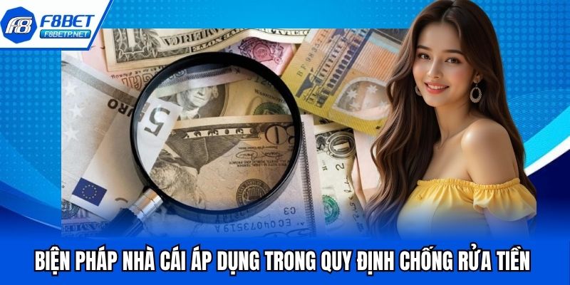 Quy Định Chống Rửa Tiền Bảo Vệ Tài Chính Người Chơi Tại F8bet Những biện pháp nhà cái áp dụng thực hiện chính sách chống rửa tiền