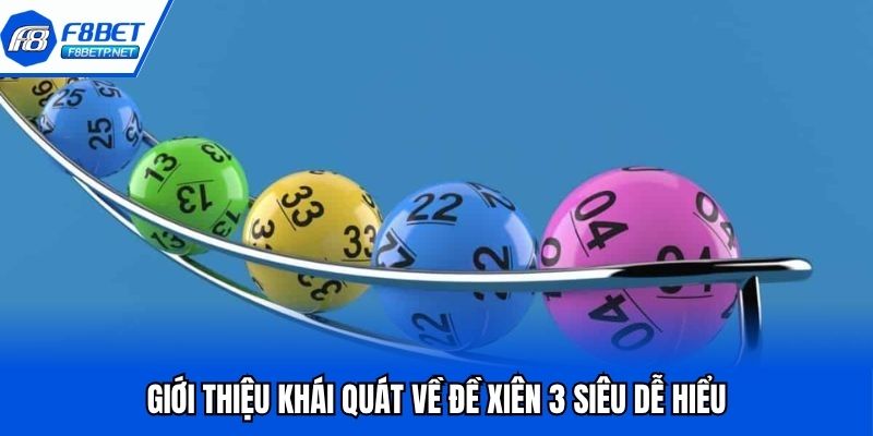 Lô Xiên 3 - Tổng Hợp Phương Pháp Bắt Xiên Chuẩn Nhất 2025 Giới thiệu khái quát về đề xiên 3 siêu dễ hiểu