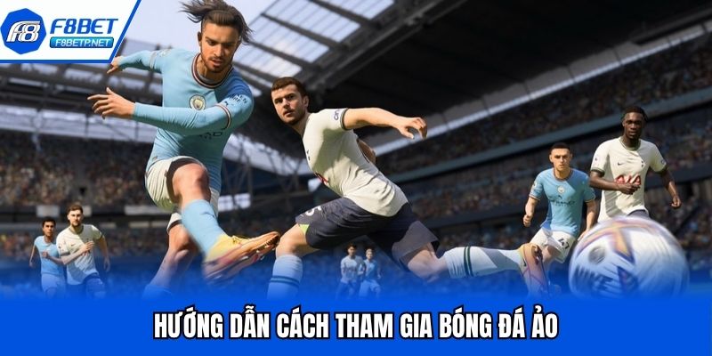 Bóng Đá Ảo - Bật Mí Kinh Nghiệm Chơi Thể Thao Ảo Hay Nhất Hướng dẫn cách tham gia bóng đá ảo
