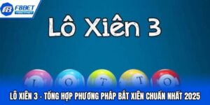 Lô Xiên 3 - Tổng Hợp Phương Pháp Bắt Xiên Chuẩn Nhất 2025 Lô Xiên 3 - Tổng Hợp Phương Pháp Bắt Xiên Chuẩn Nhất 2025