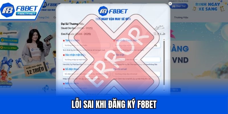 Cách Đăng Ký F8bet Trong 4 Bước Dễ Hiểu Và Không Mất Phí Lỗi sai khi đăng ký F8Bet