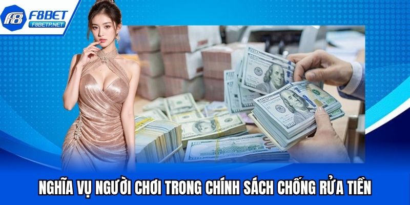 Quy Định Chống Rửa Tiền Bảo Vệ Tài Chính Người Chơi Tại F8bet Trách nhiệm của hội viên quy định chống rửa tiền tại F8bet
