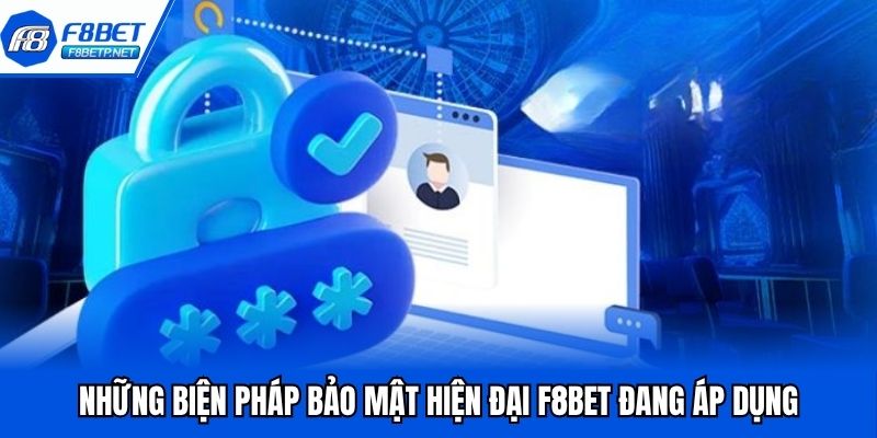 Chính Sách Bảo Mật F8BET - Trải Nghiệm Giải Trí An Toàn Những biện pháp bảo mật hiện đại F8BET đang áp dụng