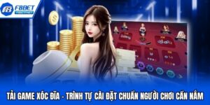 Tải Game Xóc Đĩa - Trình Tự Cài Đặt Chuẩn Người Chơi Cần Nắm Tải Game Xóc Đĩa - Trình Tự Cài Đặt Chuẩn Cần Nắm