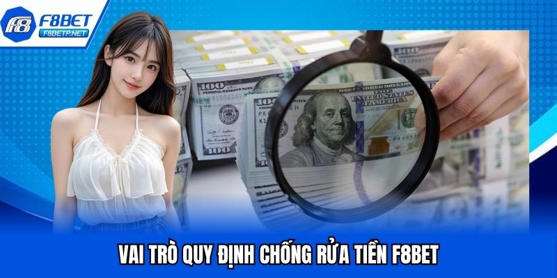 Quy Định Chống Rửa Tiền Bảo Vệ Tài Chính Người Chơi Tại F8bet Khái niệm và mục đích quy định chống rửa tiền F8bet
