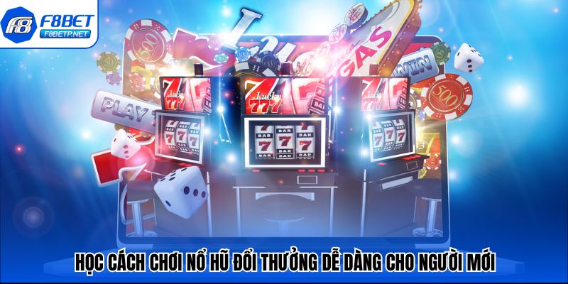 Cách Chơi Nổ Hũ Đổi Thưởng Trúng Ngay Tiền Tỷ Tại USBET Học cách chơi nổ hũ đổi thưởng dễ dàng cho người mới
